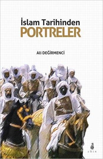 İslam Tarihinden Portreler - Ali Değirmenci | Yeni ve İkinci El Ucuz K