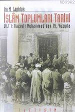 İslam Toplumları Tarihi Cilt: 1 - Ira M. Lapidus | Yeni ve İkinci El U