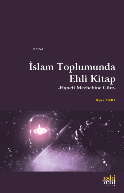 İslam Toplumunda Ehli Kitap;-Hanefi Mezhebine Göre- - Rabia Mert | Yen