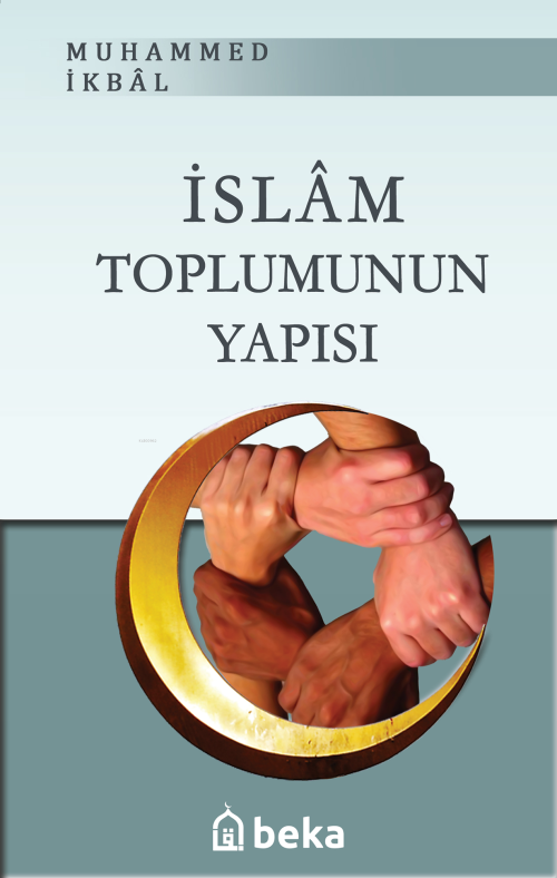 İslam Toplumunun Yapısı - Muhammed İkbal | Yeni ve İkinci El Ucuz Kita