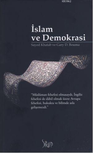 İslam ve Demokrasi - Sayed Khatab | Yeni ve İkinci El Ucuz Kitabın Adr