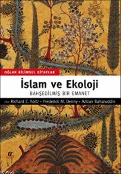 İslam ve Ekoloji - Richard C. Foltz | Yeni ve İkinci El Ucuz Kitabın A