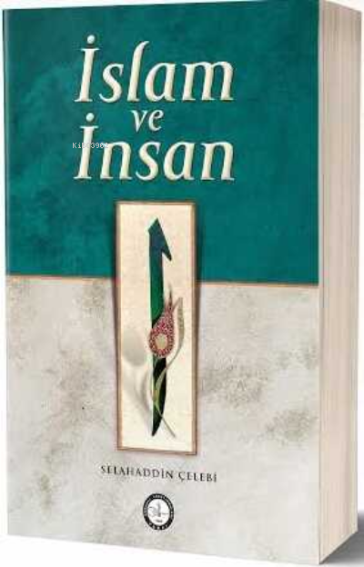 İslam ve İnsan - Selahaddin Celebi | Yeni ve İkinci El Ucuz Kitabın Ad