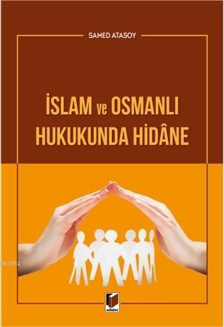 İslam ve Osmanlı Hukukunda Hidane - Samed Atasoy | Yeni ve İkinci El U