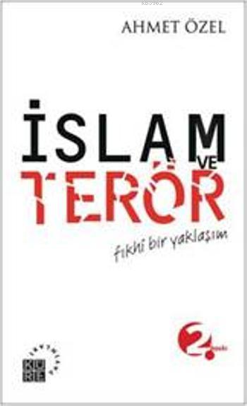 İslam ve Terör - Ahmet Özel | Yeni ve İkinci El Ucuz Kitabın Adresi