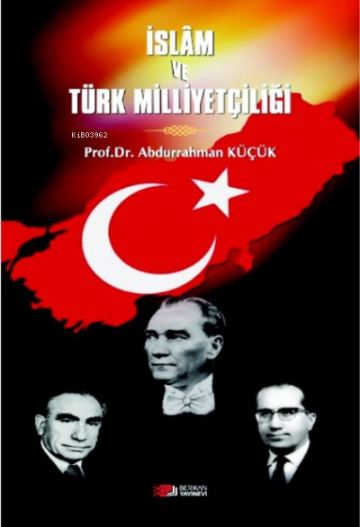 İslam ve Türk Milliyetçiği - Abdurrahman Küçük | Yeni ve İkinci El Ucu