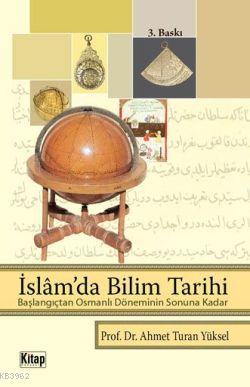 İslam'da Bilim Tarihi - Ahmet Turan Yüksel | Yeni ve İkinci El Ucuz Ki