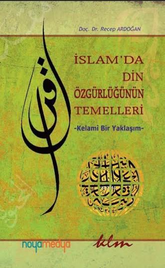 İslam'da Din Özgürlüğünün Temelleri - Recep Ardoğan | Yeni ve İkinci E