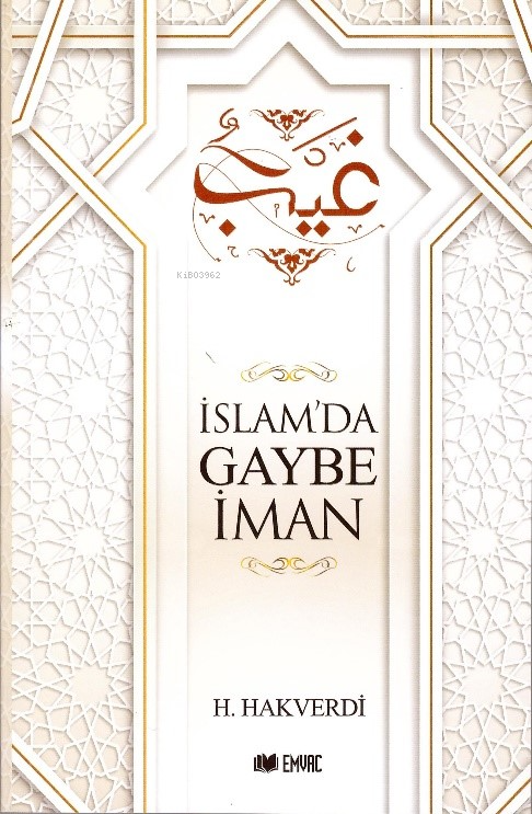 İslam'da Gaybe İman - H. Hakverdi | Yeni ve İkinci El Ucuz Kitabın Adr