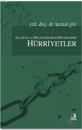 İslam'da ve Milletlerarası Belgelerde Hürriyetler - Kemal Göz | Yeni v