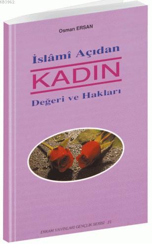 İslami Açıdan Kadın Değeri ve Hakları - Osman Ersan | Yeni ve İkinci E