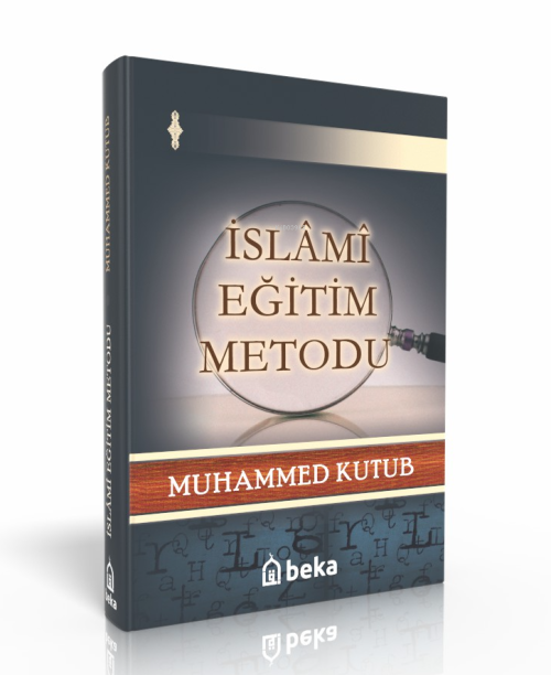 İslami Eğitim Metodu - Muhammed Kutub | Yeni ve İkinci El Ucuz Kitabın