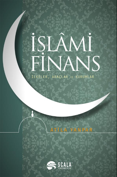 İslami Finans - Atila Yanpar | Yeni ve İkinci El Ucuz Kitabın Adresi