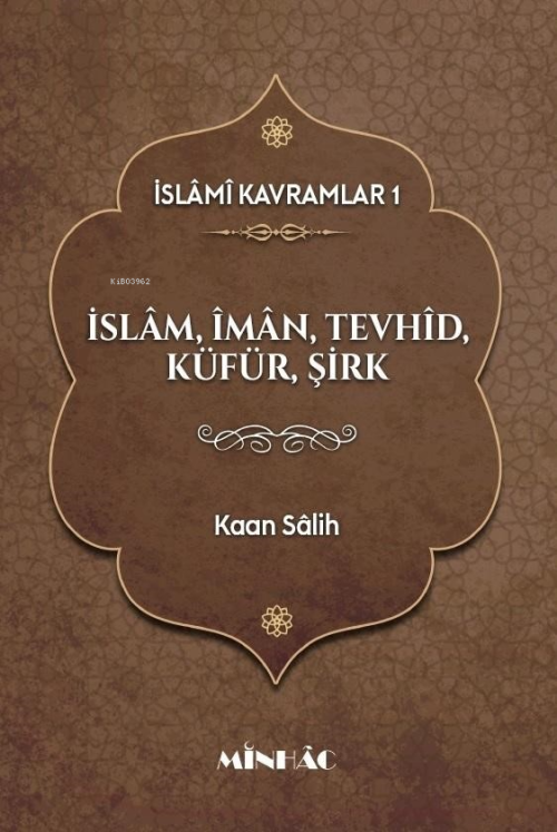 İslâmi Kavramlar 1 - Kaan Sâlih | Yeni ve İkinci El Ucuz Kitabın Adres