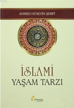 İslami Yaşam Tarzı - Ahmed Hüseyin Şerifi | Yeni ve İkinci El Ucuz Kit