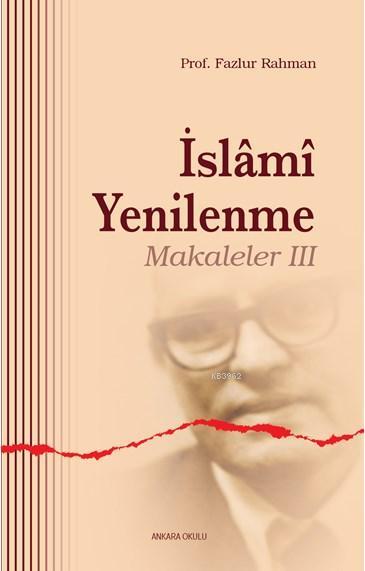 İslami Yenilenme - Makaleler III - Fazlur Rahman | Yeni ve İkinci El U