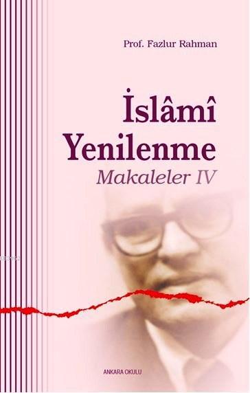 İslami Yenilenme - Makaleler IV - Fazlur Rahman | Yeni ve İkinci El Uc