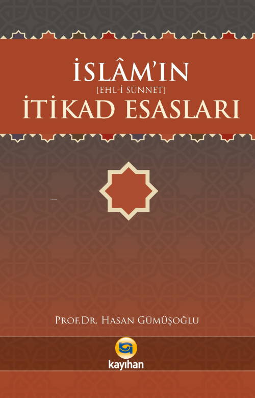 İslamın (Ehl - i Sünnet) İtikad Esasları - Hasan Gümüşoğlu | Yeni ve İ