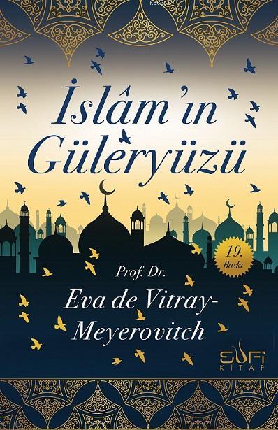 İslamın Güleryüzü - Eva De Vitray-Meyerovitch | Yeni ve İkinci El Ucuz