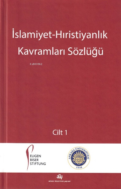 İslamiyet-Hıristiyanlık Kavramları Sözlüğü (2 Cilt) - Mualla Selçuk | 