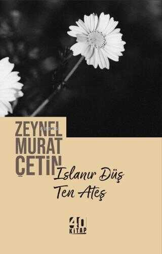 Islanır Düş Ten Ateş - Zeynel Murat Çetin | Yeni ve İkinci El Ucuz Kit