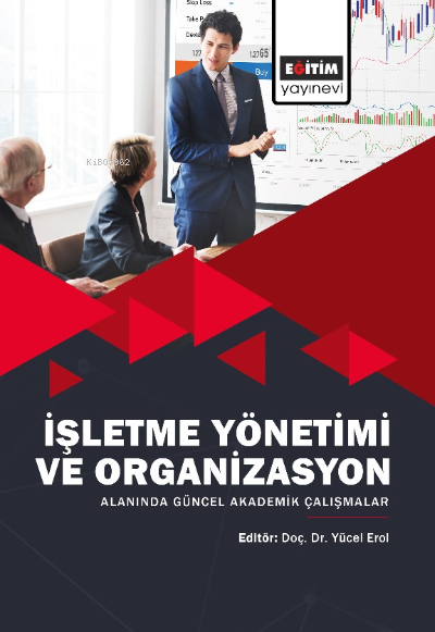 İşletme Yönetimi ve Organizasyon Alanında Güncel Akademik Çalışmalar -