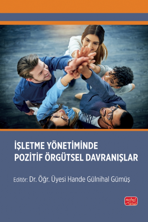 İşletme Yönetiminde Pozitif Örgütsel Davranışlar - Hande Gülnihal Gümü