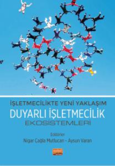 İşletmecilikte Yeni Yaklaşım - Duyarlı İşletmecilik Ekosistemleri - Ni