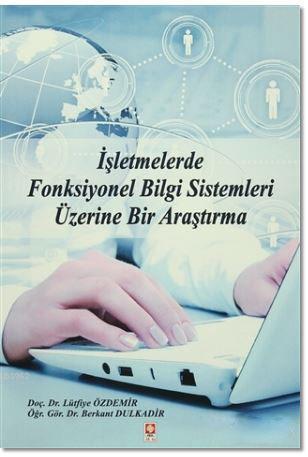 İşletmelerde Fonksiyonel Bilgi Sistemleri Üzerine Bir Araştırma - Lütf