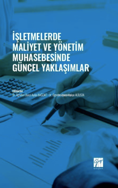 İşletmelerde Maliyet ve Yönetim Muhasebesinde Güncel Yaklaşımlar - Hak