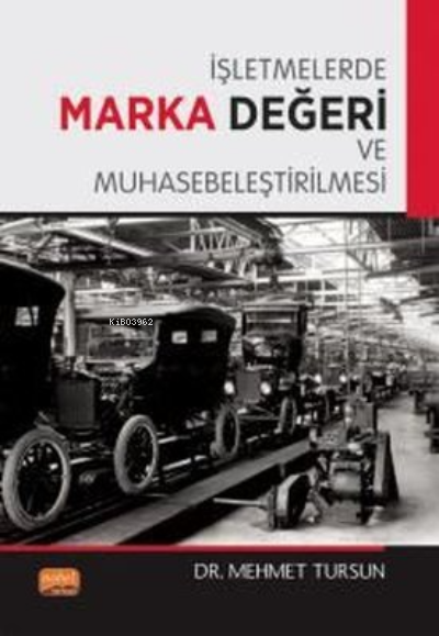 İşletmelerde Marka Değeri ve Muhasebeleştirilmesi - Mehmet Tursun | Ye