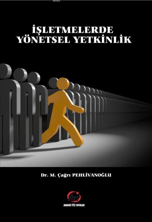 İşletmelerde Yönetsel Yetkinlik - M. Çağrı Pehlivanoğlu | Yeni ve İkin