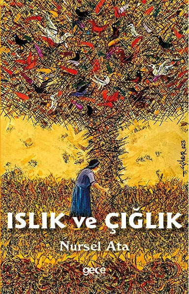 Islık ve Çığlık - Nursel Ata | Yeni ve İkinci El Ucuz Kitabın Adresi