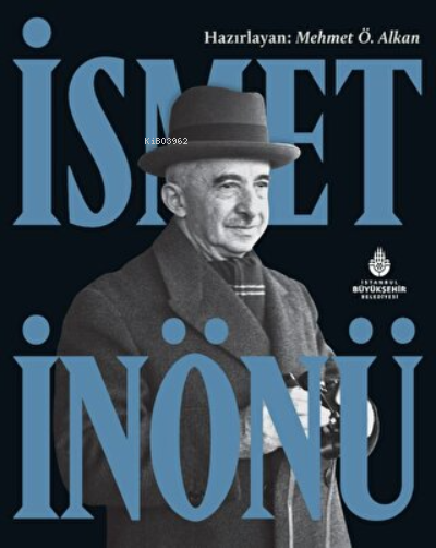 İsmet İnönü - Mehmet Ö. Alkan | Yeni ve İkinci El Ucuz Kitabın Adresi