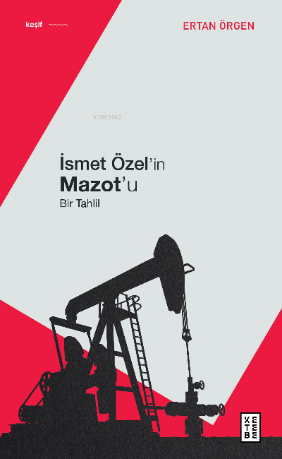 İsmet Özel'in Mazot'u;Bir Tahlil - Ertan Örgen | Yeni ve İkinci El Ucu