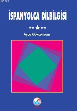 İspanyolca Dilbilgisi - Ayça Gökçeimam | Yeni ve İkinci El Ucuz Kitabı