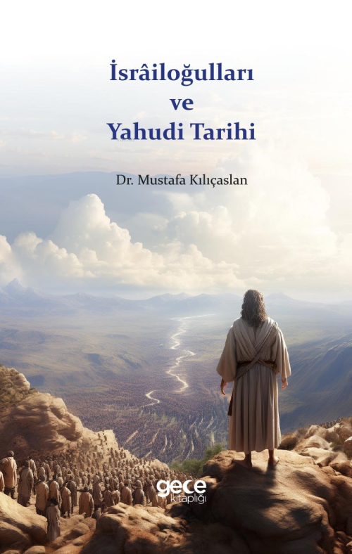 İsrâiloğulları ve Yahudi Tarihi - Mustafa Kılıçaslan | Yeni ve İkinci 