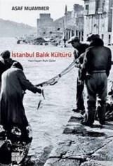 İstanbul Balık Kültürü - Asaf Muammer- | Yeni ve İkinci El Ucuz Kitabı