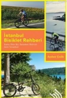 İstanbul Bisiklet Rehberi - Aydan Çelik | Yeni ve İkinci El Ucuz Kitab