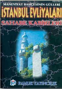 İstanbul Evliyaları Sahabe Kabirleri (Evliya-001) - Osman Pamuk | Yeni