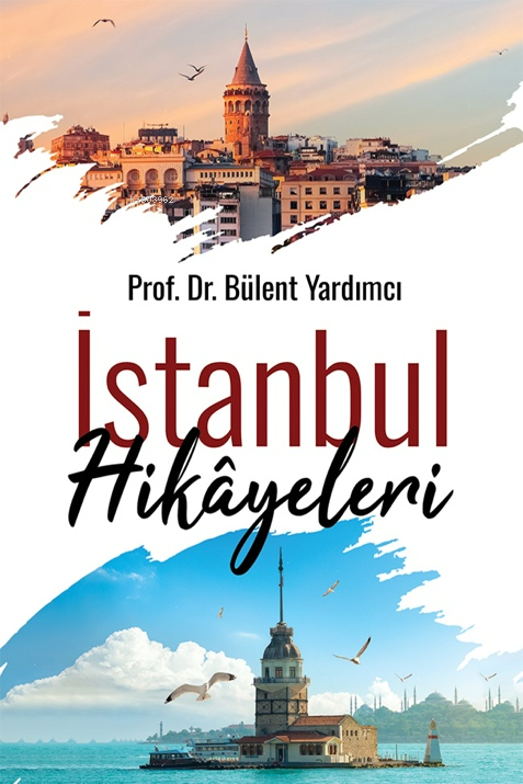 İstanbul Hikâyeleri - Bülent Yardımcı | Yeni ve İkinci El Ucuz Kitabın