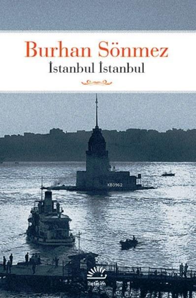 İstanbul İstanbul - Burhan Sönmez | Yeni ve İkinci El Ucuz Kitabın Adr