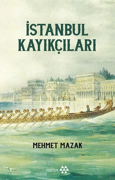 İstanbul Kayıkçıları - Mehmet Mazak | Yeni ve İkinci El Ucuz Kitabın A