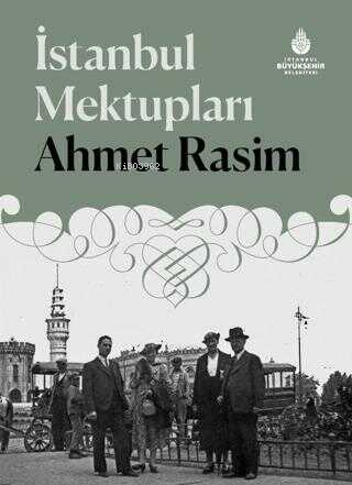 İstanbul Mektupları - Ahmet Rasim | Yeni ve İkinci El Ucuz Kitabın Adr