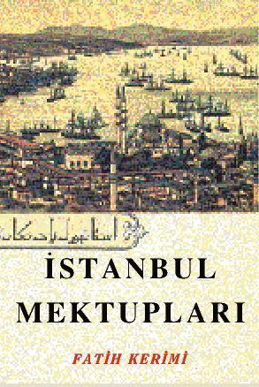 İstanbul Mektupları - Fatih Kerimi | Yeni ve İkinci El Ucuz Kitabın Ad