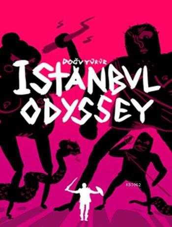 İstanbul Odyssey - Doğu Yürür | Yeni ve İkinci El Ucuz Kitabın Adresi