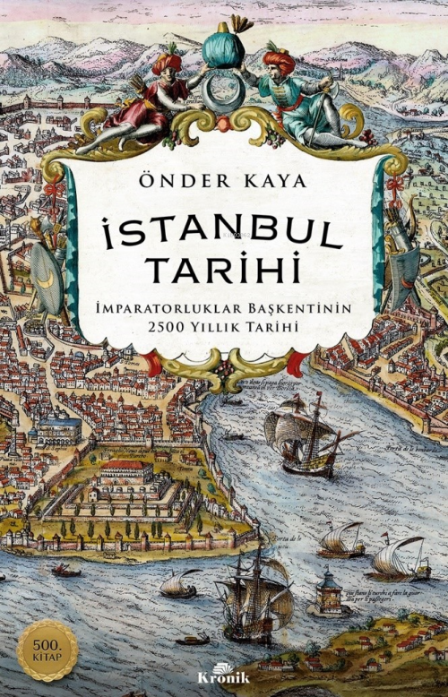 İstanbul Tarihi;İmparatorluklar Başkentinin 2500 Yıllık Tarihi - Önder