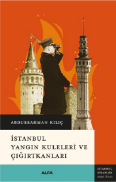 İstanbul Yangın Kuleleri ve Çığırtkanları - ABDURRAHMAN KILIÇ | Yeni v