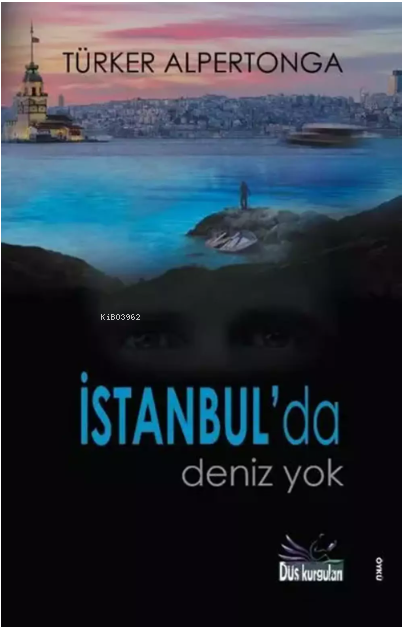 İstanbul'da Deniz Yok - Türker Alpertonga | Yeni ve İkinci El Ucuz Kit