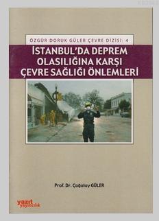 İstanbul'da Deprem Olasılığına Karşı Çevre Sağlığı Önlemleri - Çağatay